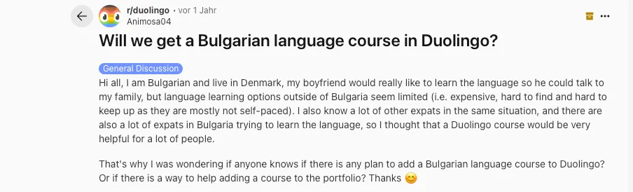Anfrage bei Reddit(auf Englisch), ob wir jemals Bulgarisch bei Duolingo haben werden